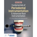 Fundamentals of Periodontal Instrumentation and Advanced Root Instrumentation
