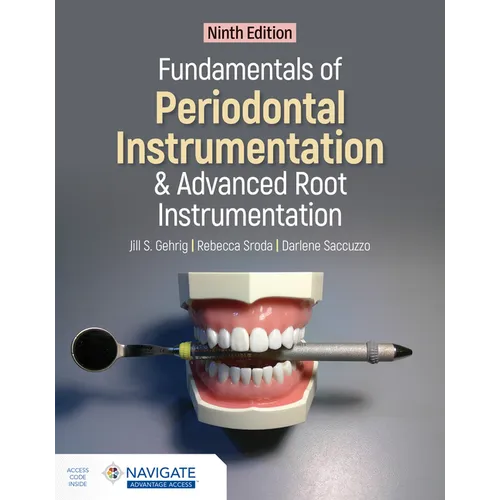 Fundamentals of Periodontal Instrumentation and Advanced Root Instrumentation