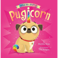 When You Adopt a Pugicorn: A When You Adopt... Book (a Board Book)