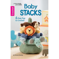 Baby Stacks--6 Easy Toys to Crochet!