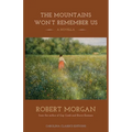The Mountains Won't Remember Us: A Novella