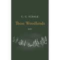 These Woodlands: Poems
