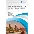 Functional Materials for the Oil and Gas Industry: Characterization and Applications