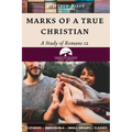 Marks of a True Christian: A Study of Romans 12