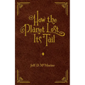 How the Planet Lost Its Tail