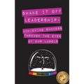Shake It Off Leadership: Achieving Success Through The Eyes Of Our Labels