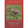 Milkweed Of The United States: Including Puerto Rico and the US Virgin Islands