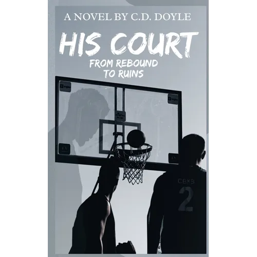His Court: From Rebound To Ruins