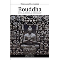 Le Bouddha - sa vie, sa doctrine, sa communauté