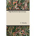 High Resolution Spectroscopy
