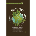Ecology, Soils, and the Left: An Ecosocial Approach