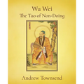 Wu Wei - The Tao of Non-Doing