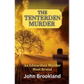 The Tenterden Murder, An Edwardian Murder Most Brutal