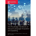 The Routledge Handbook of Second Language Acquisition and Speaking