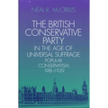 The British Conservative Party in the Age of Universal Suffrage: Popular Conservatism, 1918-1929