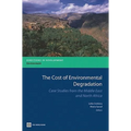 The Cost of Environmental Degradation: Case Studies from the Middle East and North Africa