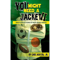 You MIght Need A Jacket II