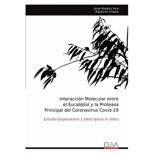 Interacción Molecular entre el Eucaliptol y la Proteasa Principal del Coronavirus Covid-19