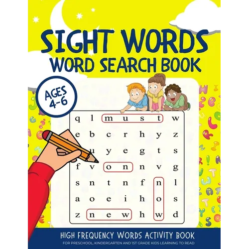 Sight Words Word Search Book: High Frequency Words Activity Book for Preschool, Kindergarten and 1st Grade Kids Learning to Read Ages 4-6