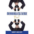 Meaningless Sense Too!