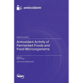 Antioxidant Activity of Fermented Foods and Food Microorganisms