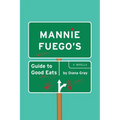 Mannie Fuego's Guide to Good Eats