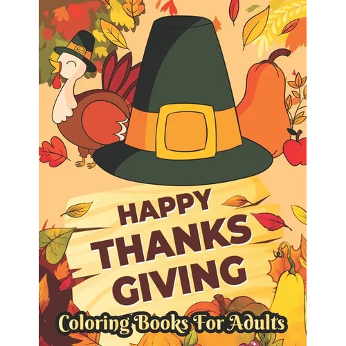 Thanksgiving Coloring books for adults: hanksgiving Coloring Books, Holiday Designs Coloring Pages