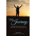 My Journey: Seeking God's heart about the truth of homosexuality and what He revealed to me.