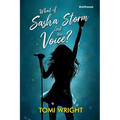 What if Sasha Storm lost her voice?