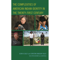 The Complexities of American Indian Identity in the Twenty-First Century