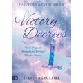 Victory Decrees: Daily Prophetic Strategies for Spiritual Warfare Victory