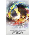 Romancing the Spirit Series: Paranormal Romantic Suspense Novella Collection, Books 1-6