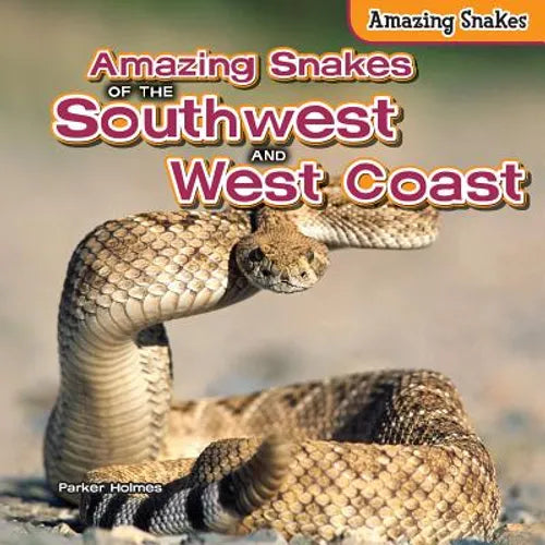 Amazing Snakes of the Southwest and West Coast