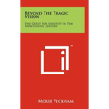 Beyond The Tragic Vision: The Quest For Identity In The Nineteenth Century