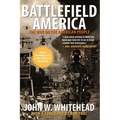 Battlefield America: The War on the American People
