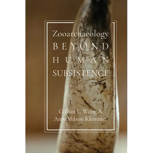 Zooarchaeology Beyond Human Subsistence