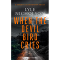 When the Devil Bird Cries: A Female Detective Mystery