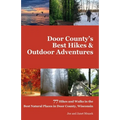 Door County's Best Hikes & Outdoor Adventures: 77 Hikes and Walks in the Best Natural Places in Door County, Wisconsin