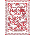 Married Days: Stories from Home Series