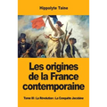 Les origines de la France contemporaine: Tome III: La Révolution: La Conquête Jacobine