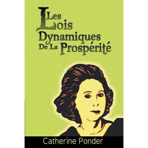 Les Lois Dynamiques de La Prosperite