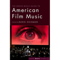The Grove Music Guide to American Film Music