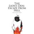 The Lion's Den: Escape From Hell