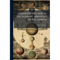 Lempriere's Classical Dictionary, Abridged by E.H. Barker