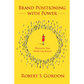 Brand Positioning With Power: Maximize Your Marketing Impact