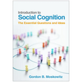 Introduction to Social Cognition: The Essential Questions and Ideas