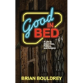 Good In Bed: A Life in Queer Sex, Politics, and Religion