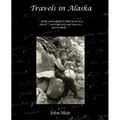 Travels in Alaska