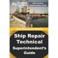 Ship Repair Technical Superintendent's Guide