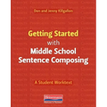 Getting Started with Middle School Sentence Composing: A Student Worktext